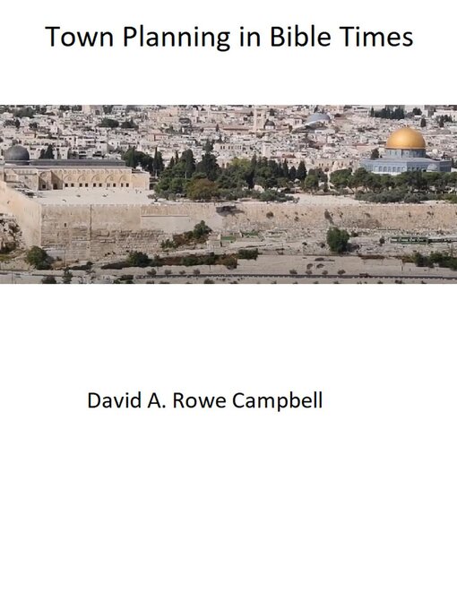 Title details for Town Planning in Bible Times by David Campbell - Available